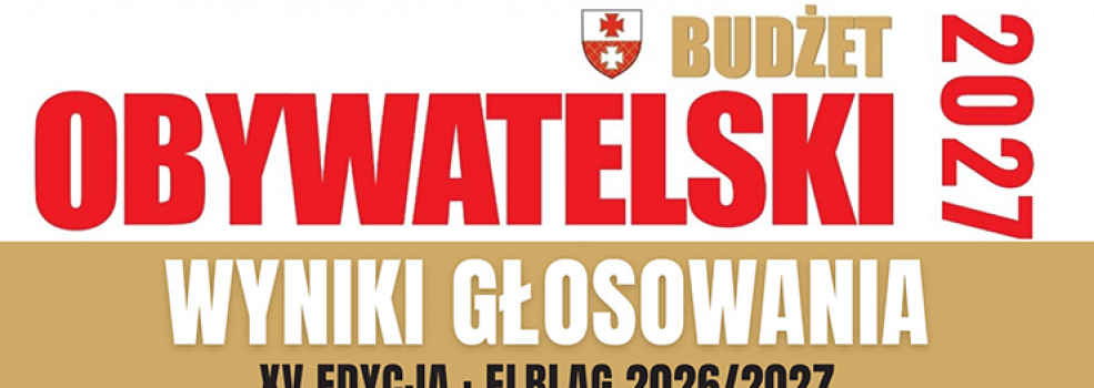 Znamy wyniki g�osowania w XV edycji Bud�etu Obywatelskiego 